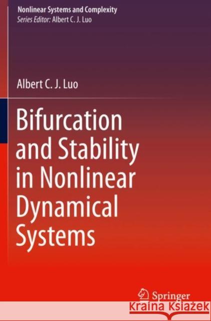 Bifurcation and Stability in Nonlinear Dynamical Systems Albert C. J. Luo 9783030229122 Springer - książka
