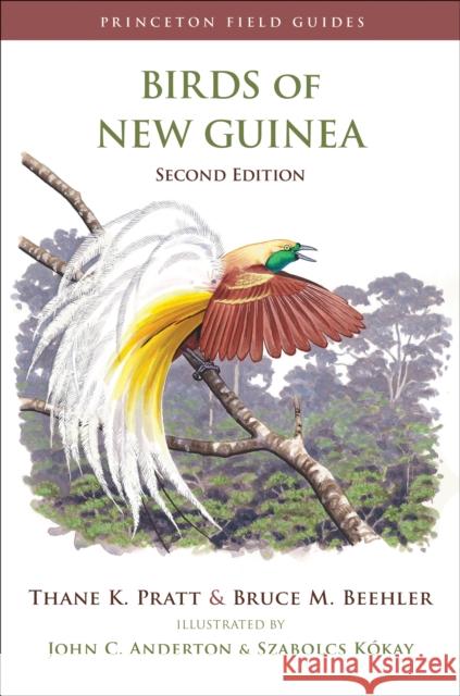 Birds of New Guinea Pratt, Thane K. 9780691095639 John Wiley & Sons - książka