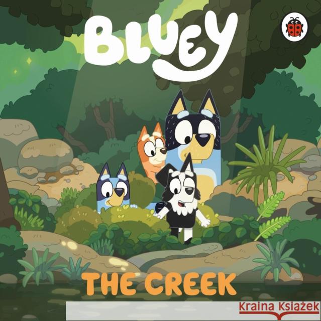 Bluey: The Creek Bluey 9780241550731 Penguin Random House Children's UK - książka