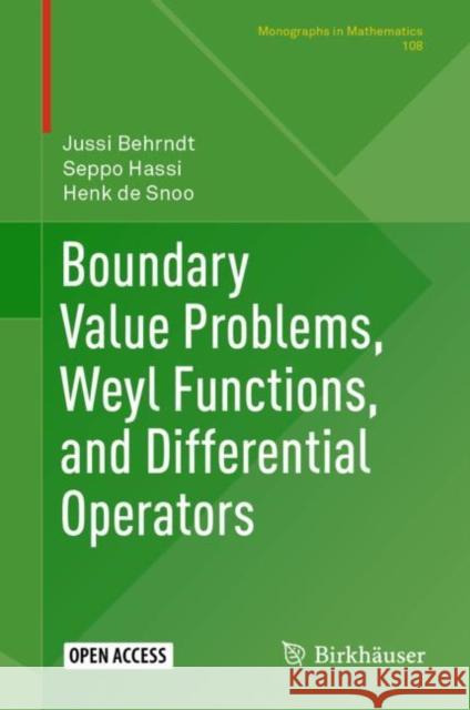 Boundary Value Problems, Weyl Functions, and Differential Operators Jussi Behrndt Seppo Hassi Henk d 9783030367138 Birkhauser - książka