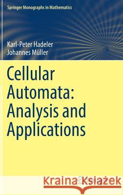 Cellular Automata: Analysis and Applications Karl-Peter Hadeler Johannes Muller 9783319530420 Springer - książka