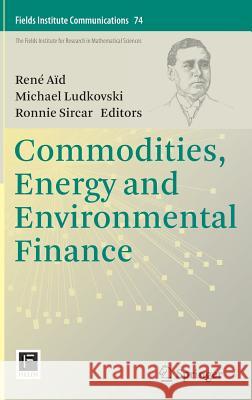 Commodities, Energy and Environmental Finance Michael Ludkovski Ronnie Sircar Rene Aid 9781493927326 Springer - książka
