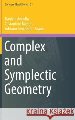 Complex and Symplectic Geometry Daniele Angella Adriano Tomassini Costantino Medori 9783319629131 Springer - książka