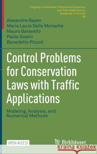 Control Problems for Conservation Laws with Traffic Applications: Modeling, Analysis, and Numerical Methods Bayen, Alexandre 9783030930141 Springer International Publishing - książka