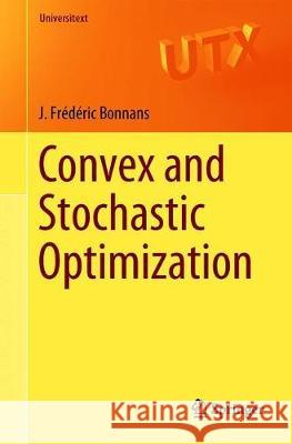 Convex and Stochastic Optimization J. Frederic Bonnans 9783030149765 Springer - książka