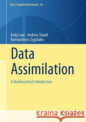 Data Assimilation: A Mathematical Introduction Law, Kody 9783319203249 Springer - książka