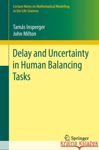 Delay and Uncertainty in Human Balancing Tasks Insperger, Tamás 9783030845810 Springer - książka