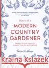 Diary of a Modern Country Gardener Tamsin Westhorpe 9781903360422 Orphans Press