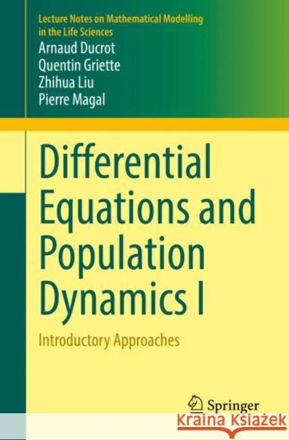 Differential Equations and Population Dynamics I: Introductory Approaches Ducrot, Arnaud 9783030981358 Springer International Publishing - książka