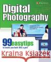 Digital Photography: 99 Easy Tips to Make You Look Like a Pro! Ken Milburn 9780072225822 McGraw-Hill/Osborne Media