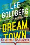 Dream Town Lee Goldberg 9781662512353 Amazon Publishing