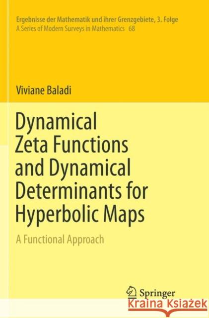 Dynamical Zeta Functions and Dynamical Determinants for Hyperbolic Maps: A Functional Approach Baladi, Viviane 9783030085056 Springer - książka