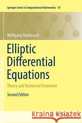 Elliptic Differential Equations: Theory and Numerical Treatment Hackbusch, Wolfgang 9783662572177 Springer - książka