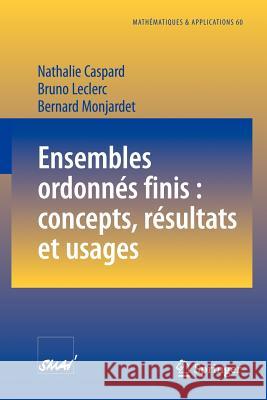 Ensembles Ordonnés Finis: Concepts, Résultats Et Usages Caspard, Nathalie 9783540737551 Springer - książka