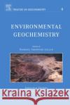 Environmental Geochemistry: Treatise on Geochemistry, Second Edition, Volume 9 Sherwood Lollar, B. 9780080446431 Elsevier Science