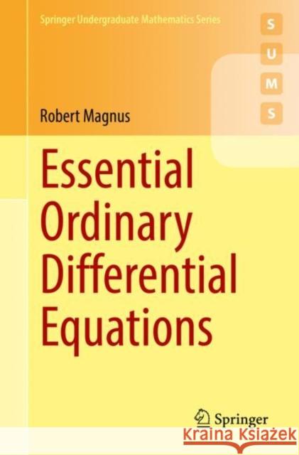 Essential Ordinary Differential Equations Robert Magnus 9783031115301 Springer - książka