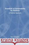 Essentials of Sustainability for Business Peter McManners 9781032479347 Taylor & Francis Ltd