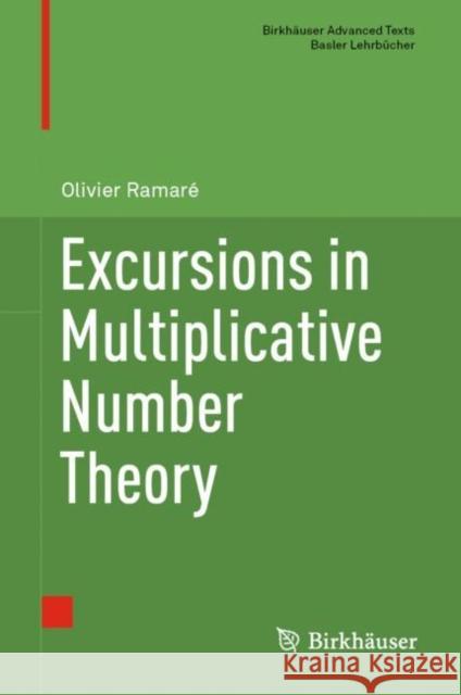 Excursions in Multiplicative Number Theory Ramar 9783030731687 Birkhauser - książka