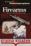 Firearms: The Life Story of a Technology Pauly, Roger 9780313327964 Greenwood Press