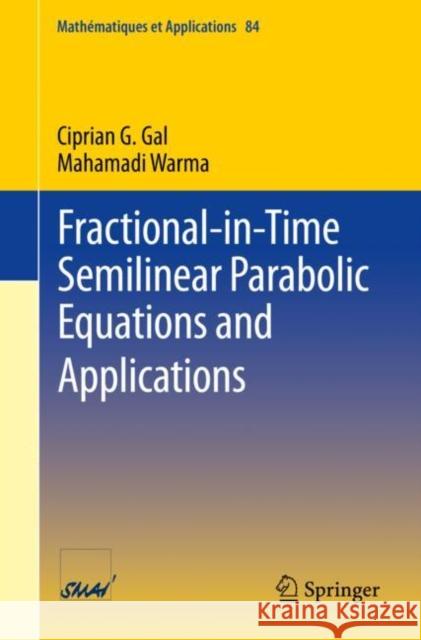 Fractional-In-Time Semilinear Parabolic Equations and Applications Gal, Ciprian G. 9783030450427 Springer - książka