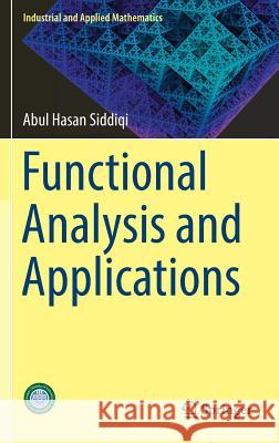 Functional Analysis and Applications Abul Hasan Siddiqi 9789811037245 Springer - książka