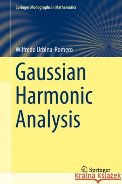 Gaussian Harmonic Analysis Wilfredo Urbina-Romero 9783030055967 Springer - książka