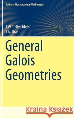 General Galois Geometries James Hirschfeld Joseph A. Thas 9781447167884 Springer - książka