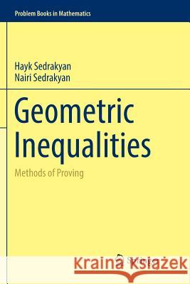Geometric Inequalities: Methods of Proving Sedrakyan, Hayk 9783319855615 Springer - książka