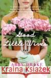 Good Little Wives Abby Drake 9780061232213 Avon Books