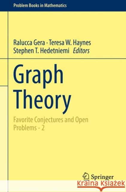 Graph Theory: Favorite Conjectures and Open Problems - 2 Gera, Ralucca 9783030073909 Springer - książka