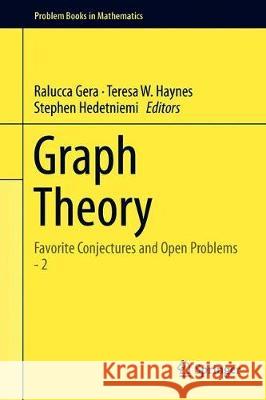 Graph Theory: Favorite Conjectures and Open Problems - 2 Gera, Ralucca 9783319976846 Springer - książka