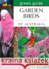 Green Guide to Garden Birds of Australia Elmer Slater 9781921517501 New Holland Publishers