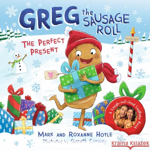 Greg the Sausage Roll: The Perfect Present: Discover the laugh out loud NO 1 Sunday Times bestselling series Roxanne Hoyle 9780241548356 Penguin Random House Children's UK - książka