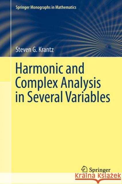 Harmonic and Complex Analysis in Several Variables Steven G. Krantz 9783319632292 Springer - książka