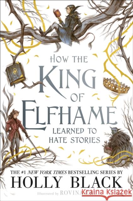 How the King of Elfhame Learned to Hate Stories Holly Black 9780316540889 Little, Brown Books for Young Readers - książka