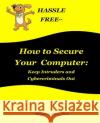 How to Secure Your Computer Dr William G. Perry 9781477660287 Createspace Independent Publishing Platform