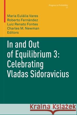 In and Out of Equilibrium 3: Celebrating Vladas Sidoravicius  9783030607562 Springer International Publishing - książka