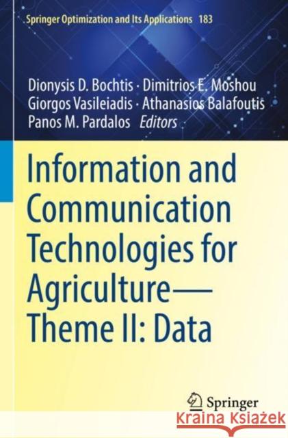 Information and Communication Technologies for Agriculture—Theme II: Data Dionysis D. Bochtis Dimitrios E. Moshou Giorgos Vasileiadis 9783030841508 Springer - książka