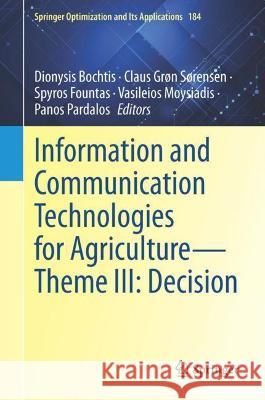 Information and Communication Technologies for Agriculture--Theme III: Decision Dionysis Bochtis Claus Gr 9783030841515 Springer - książka