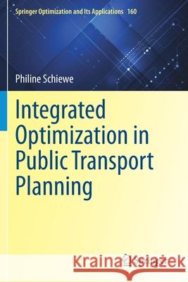 Integrated Optimization in Public Transport Planning Philine Schiewe 9783030462727 Springer - książka
