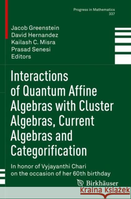 Interactions of Quantum Affine Algebras with Cluster Algebras, Current Algebras and Categorification  9783030638511 Springer Nature Switzerland AG - książka
