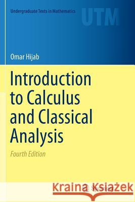 Introduction to Calculus and Classical Analysis Omar Hijab 9783319803456 Springer - książka
