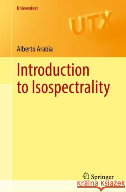 Introduction to Isospectrality Alberto Arabia   9783031171222 Springer International Publishing AG - książka