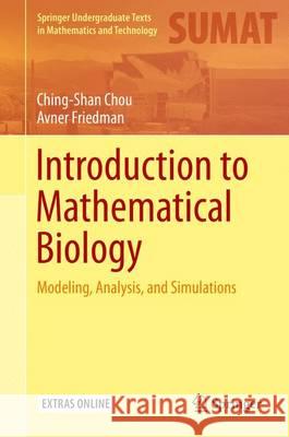 Introduction to Mathematical Biology: Modeling, Analysis, and Simulations Chou, Ching Shan 9783319296364 Springer - książka