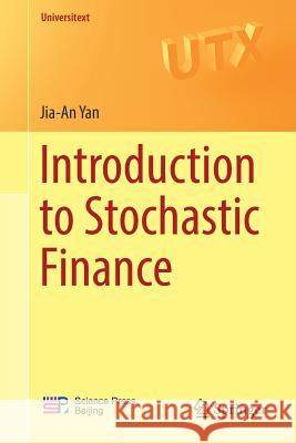 Introduction to Stochastic Finance Jia-An Yan 9789811316562 Springer - książka