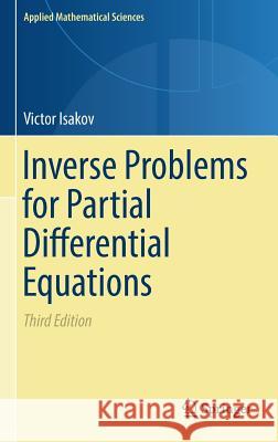 Inverse Problems for Partial Differential Equations Victor Isakov 9783319516578 Springer - książka