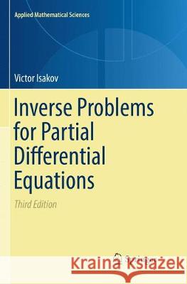 Inverse Problems for Partial Differential Equations Victor Isakov 9783319847108 Springer - książka