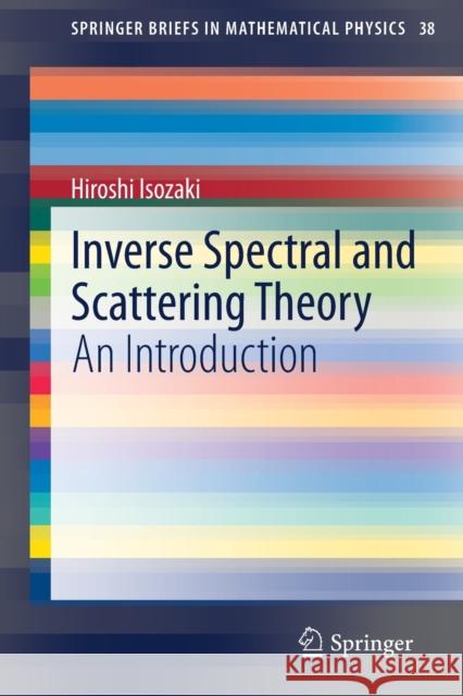 Inverse Spectral and Scattering Theory: An Introduction Hiroshi Isozaki 9789811581984 Springer - książka