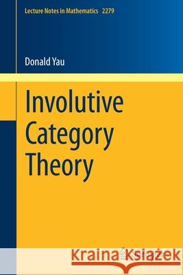 Involutive Category Theory Donald Yau 9783030612023 Springer - książka