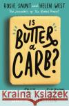 Is Butter a Carb?: Unpicking Fact from Fiction in the World of Nutrition Helen West 9780349419299 Little, Brown Book Group